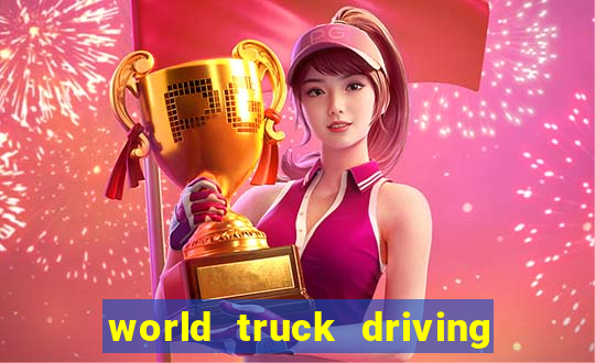 world truck driving simulator dinheiro infinito tudo desbloqueado 2024